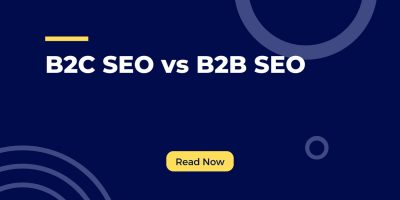 B2C SEO vs B2B SEO