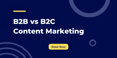 B2B vs B2C Content Marketing