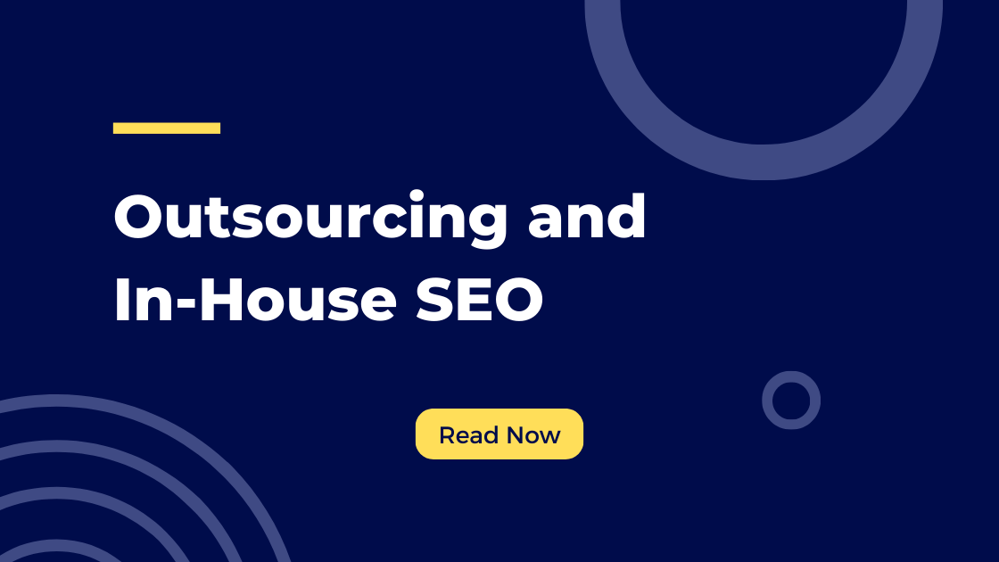SEO In House Vs Outsourcing