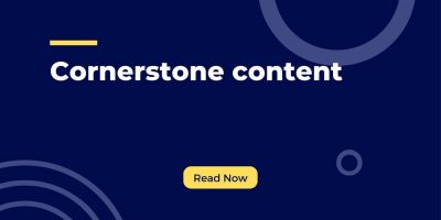 Cornerstone content