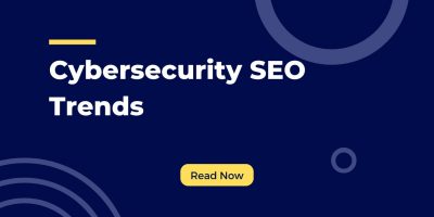 Cybersecurity seo trends